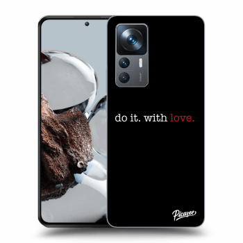 Obal pre Xiaomi 12T Pro - Do it. With love.