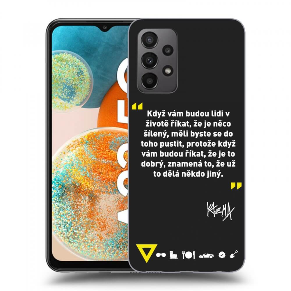 Picasee silikónový čierny obal pre Samsung Galaxy A23 A235F 4G - Kazma - MĚLI BYSTE SE DO TOHO PUSTIT