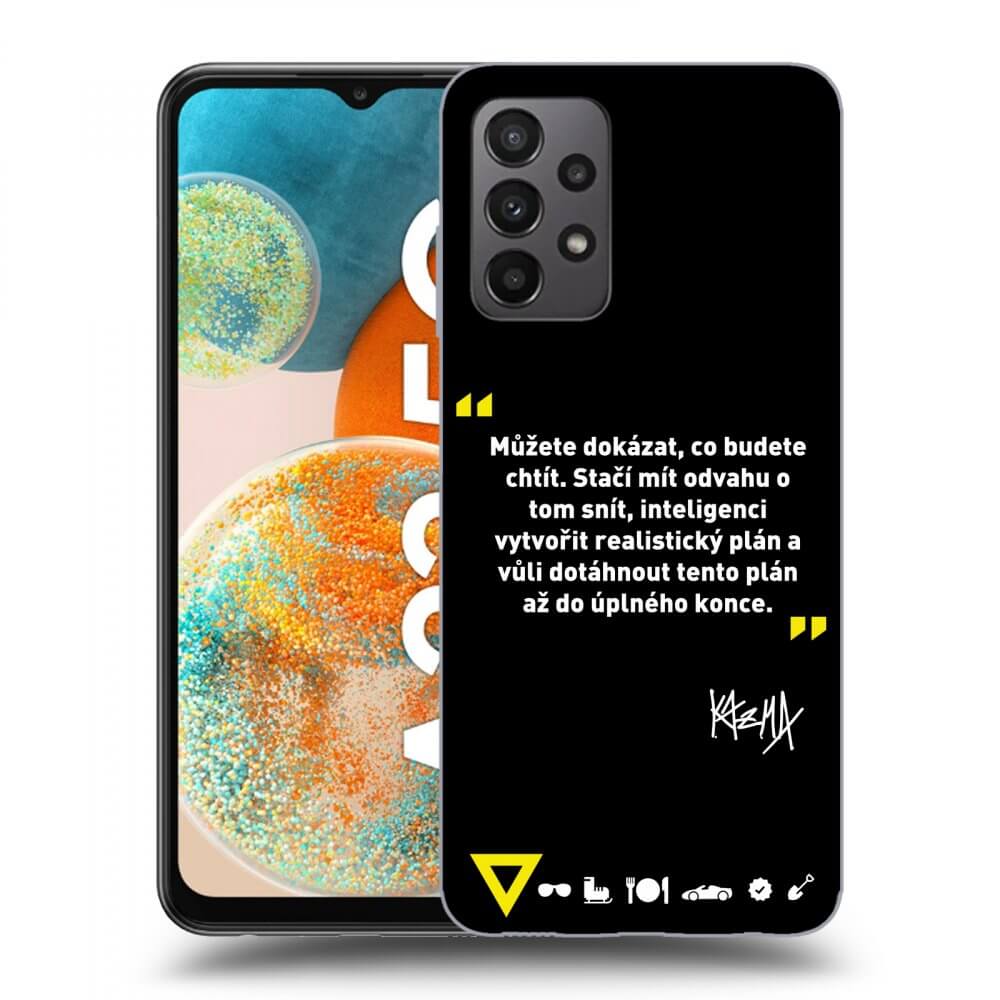 Picasee ULTIMATE CASE pro Samsung Galaxy A23 A235F 4G - Kazma - MŮŽETE DOKÁZAT, CO BUDETE CHTÍT