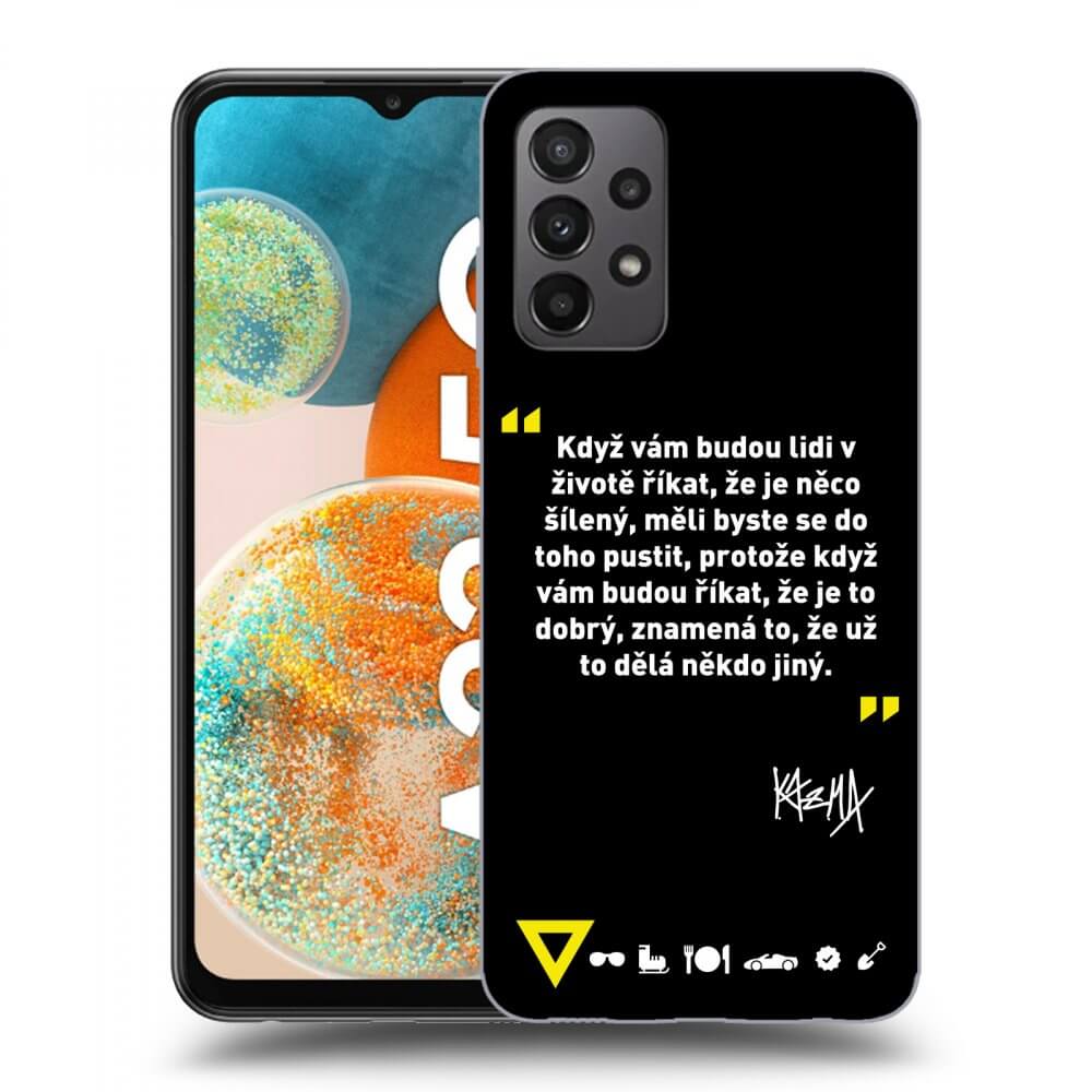Picasee ULTIMATE CASE pro Samsung Galaxy A23 A236B 5G - Kazma - MĚLI BYSTE SE DO TOHO PUSTIT