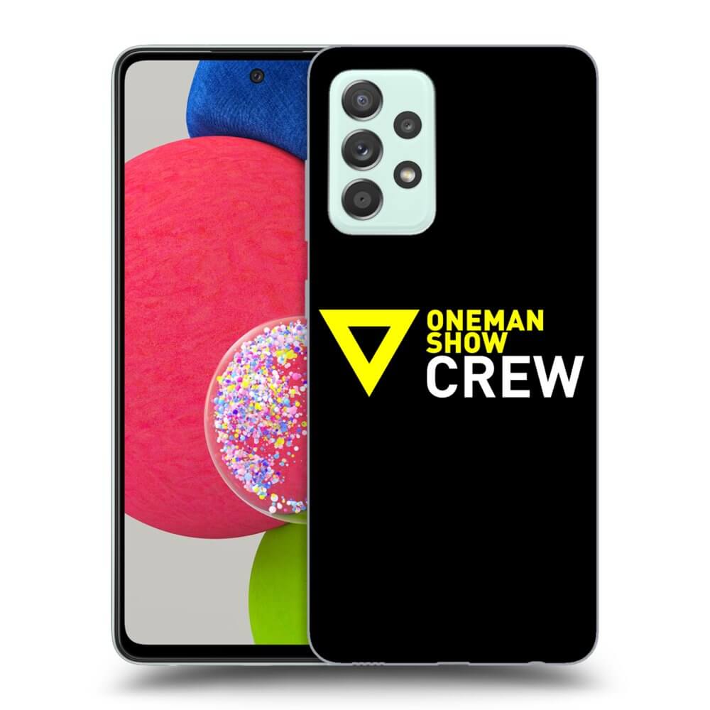 Picasee ULTIMATE CASE pro Samsung Galaxy A73 5G - ONEMANSHOW CREW