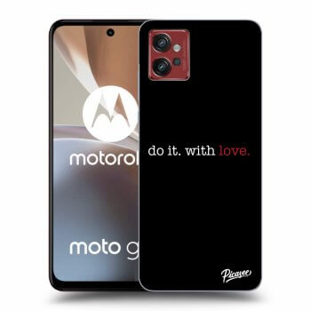 Picasee silikónový prehľadný obal pre Motorola Moto G32 - Do it. With love.
