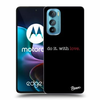 Picasee silikónový prehľadný obal pre Motorola Edge 30 - Do it. With love.