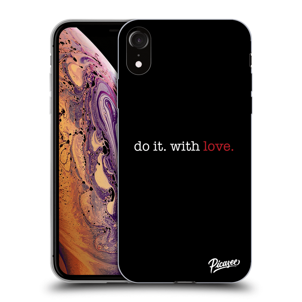 Picasee silikónový prehľadný obal pre Apple iPhone XR - Do it. With love.