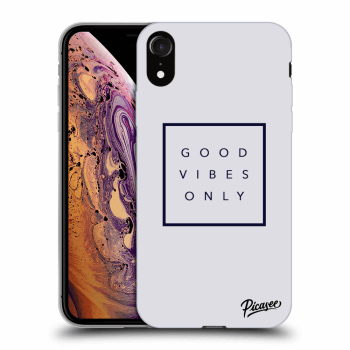 Picasee ULTIMATE CASE pro Apple iPhone XR - Good vibes only