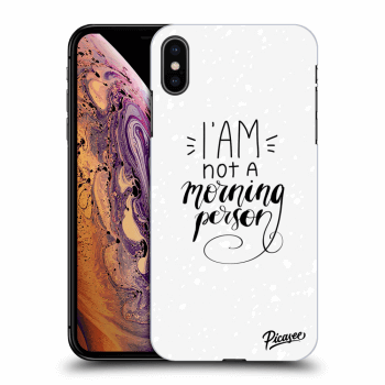 Picasee ULTIMATE CASE pro Apple iPhone XS Max - I am not a morning person