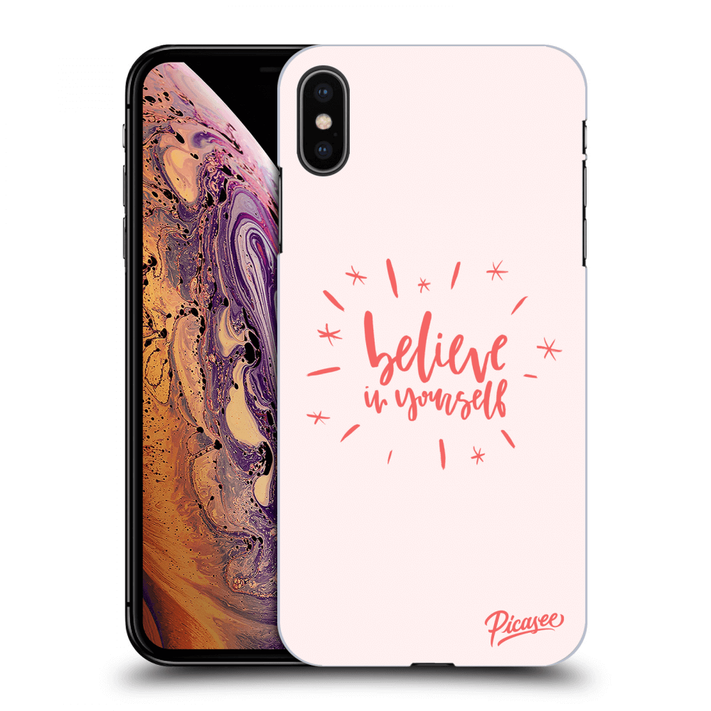 Picasee ULTIMATE CASE pro Apple iPhone XS Max - Believe in yourself