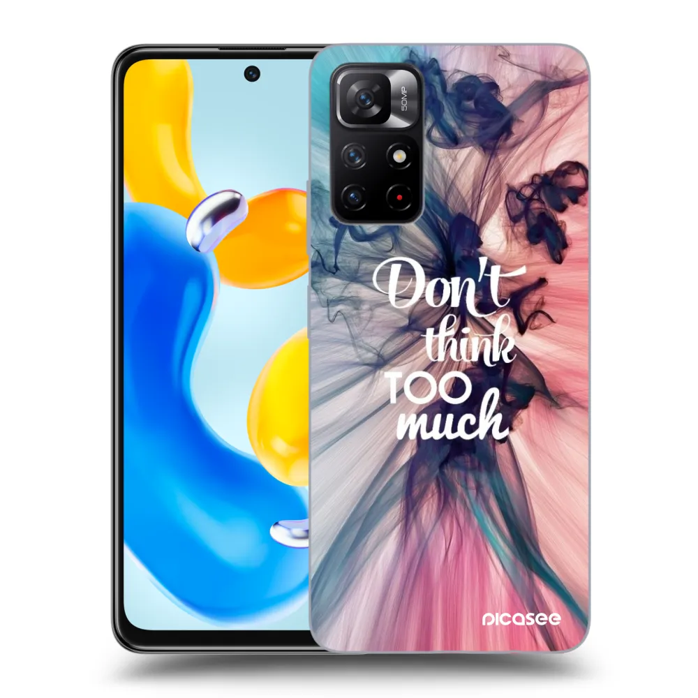 Picasee ULTIMATE CASE pro Xiaomi Redmi Note 11S 5G - Nemysli toľko