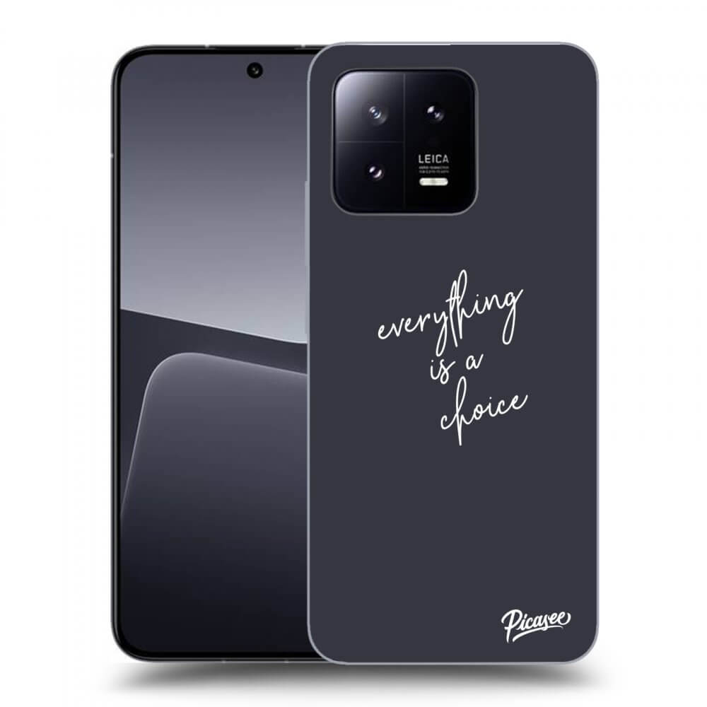 Picasee ULTIMATE CASE pro Xiaomi 13 - Všetko je na tebe