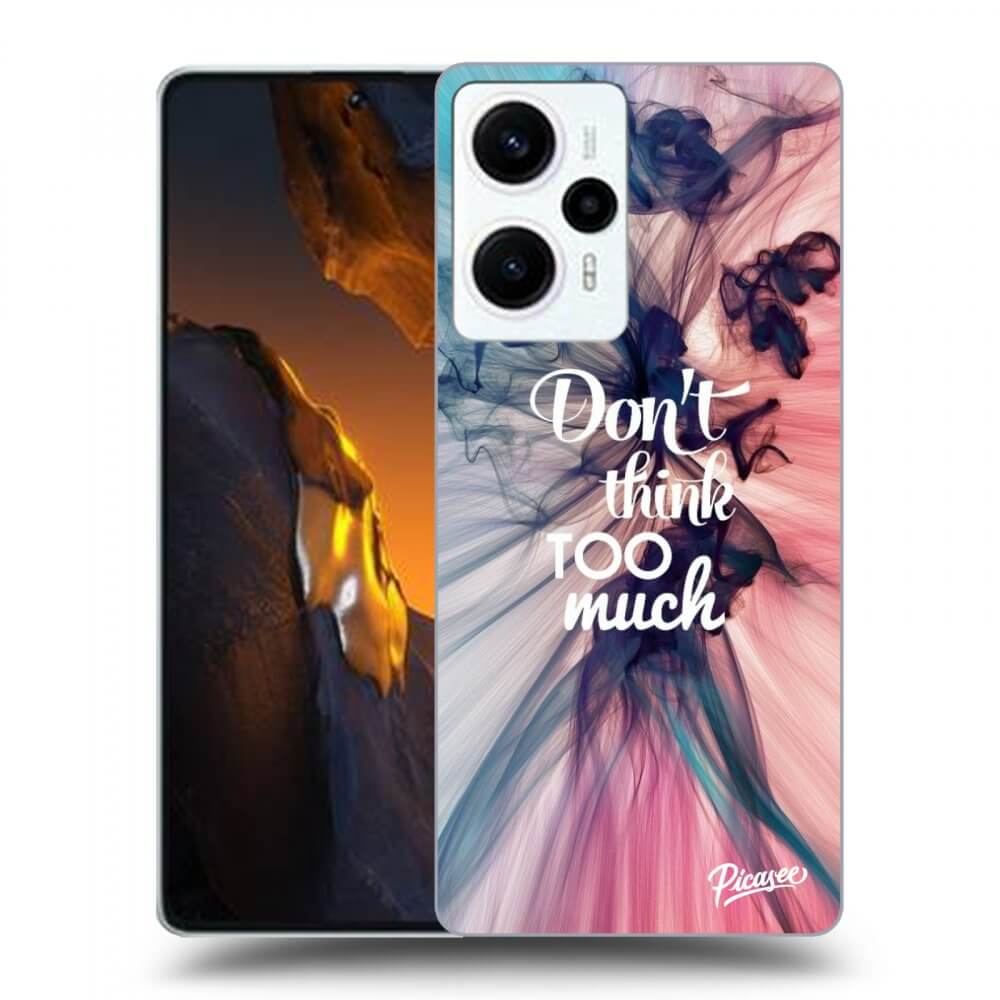 Picasee ULTIMATE CASE pro Xiaomi Poco F5 - Don't think TOO much