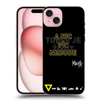 Obal pre Apple iPhone 15 - Kazma - TOHLE JE ŽIVOT A NIC VÍC NEBUDE