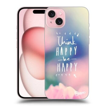 Obal pre Apple iPhone 15 - Think happy be happy