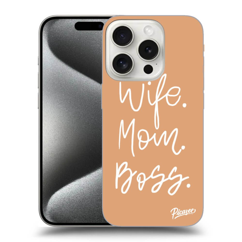 Picasee silikónový prehľadný obal pre Apple iPhone 15 Pro - Boss Mama