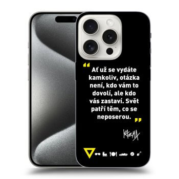 Obal pre Apple iPhone 15 Pro - Kazma - SVĚT PATŘÍ TĚM, CO SE NEPOSEROU