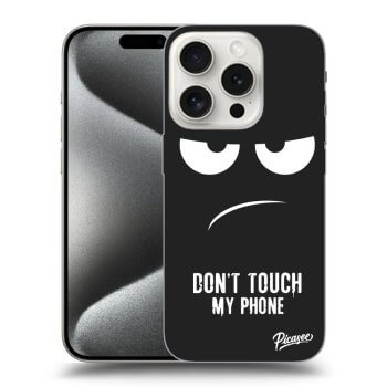 Obal pre Apple iPhone 15 Pro - Don't Touch My Phone