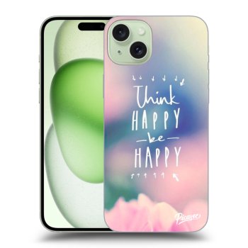 Obal pre Apple iPhone 15 Plus - Think happy be happy