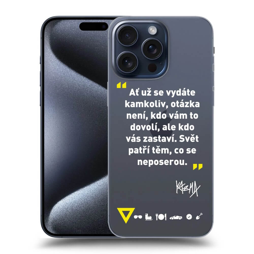 Picasee silikónový prehľadný obal pre Apple iPhone 15 Pro Max - Kazma - SVĚT PATŘÍ TĚM, CO SE NEPOSEROU
