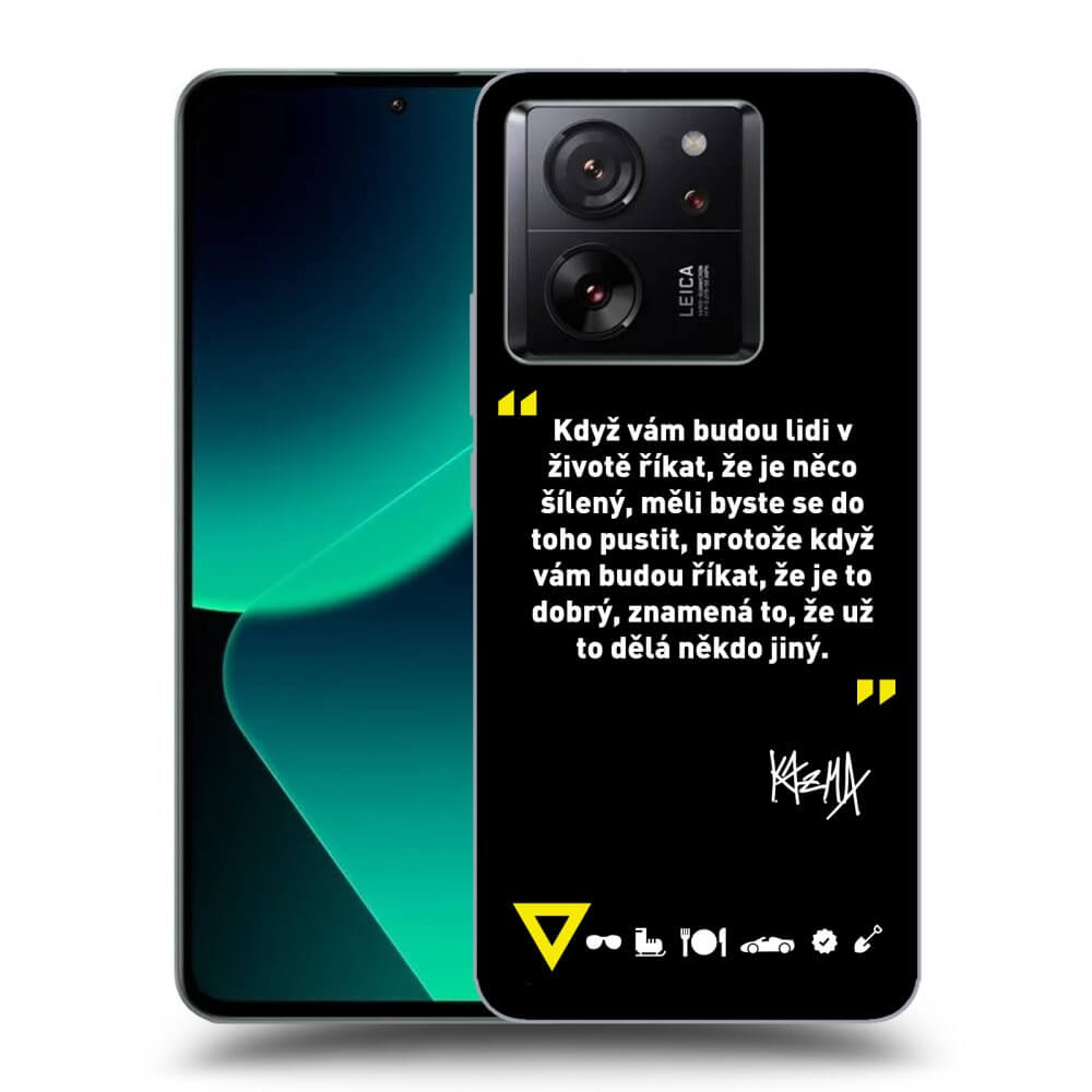Picasee ULTIMATE CASE pro Xiaomi 13T - Kazma - MĚLI BYSTE SE DO TOHO PUSTIT