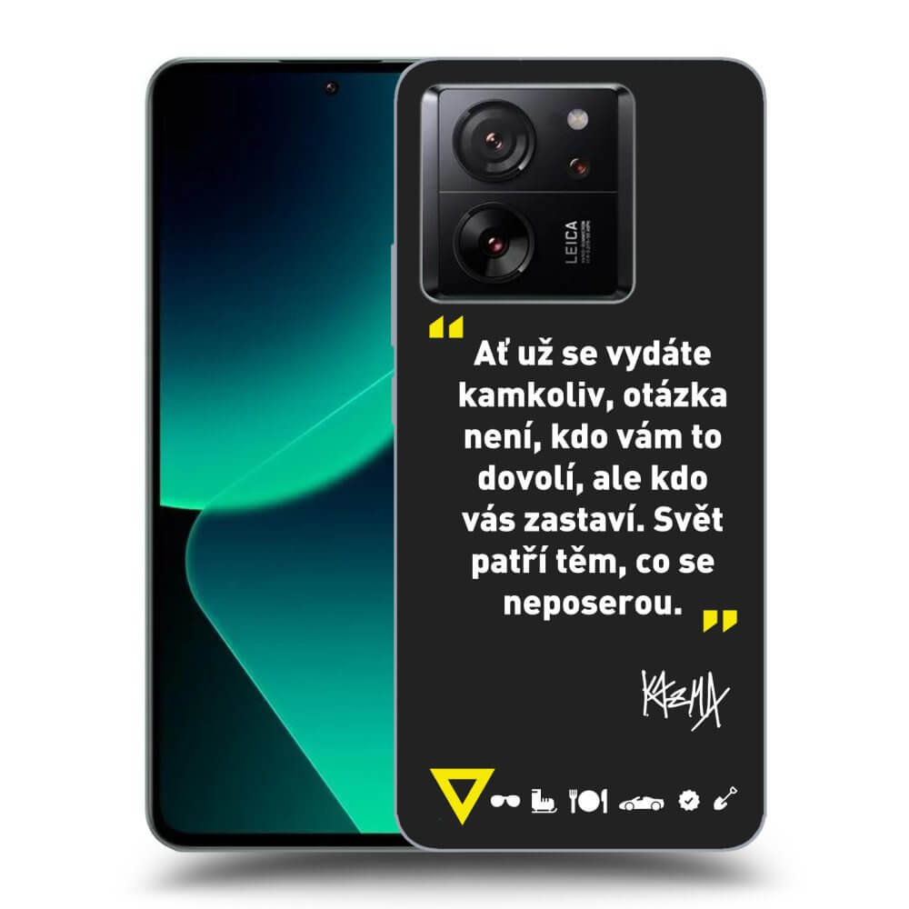 Picasee silikónový čierny obal pre Xiaomi 13T - Kazma - SVĚT PATŘÍ TĚM, CO SE NEPOSEROU