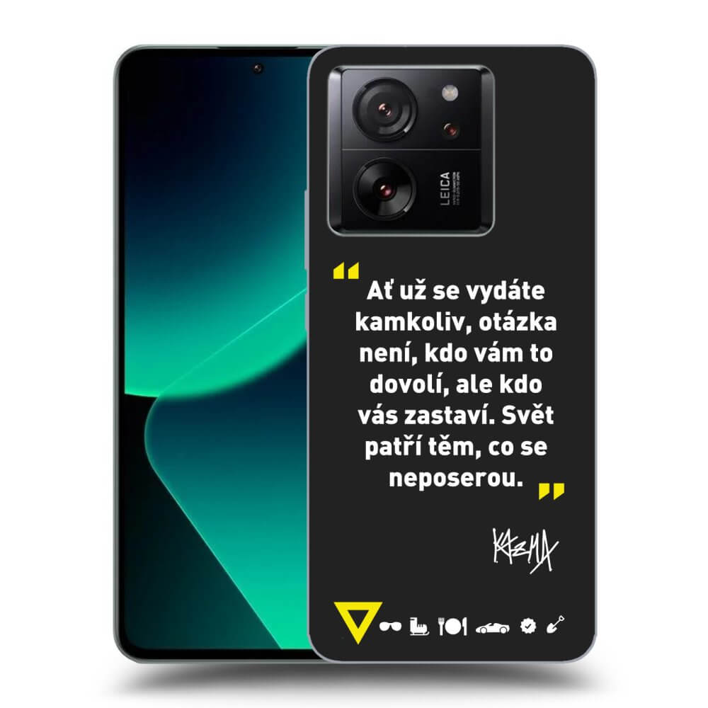 Picasee silikónový čierny obal pre Xiaomi 13T Pro - Kazma - SVĚT PATŘÍ TĚM, CO SE NEPOSEROU