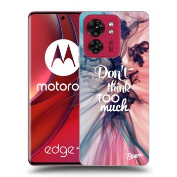 Obal pre Motorola Edge 40 - Don't think TOO much