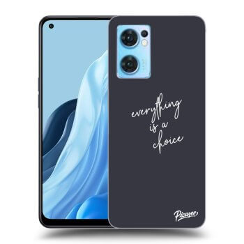 Obal pre OPPO Reno 7 5G - Everything is a choice
