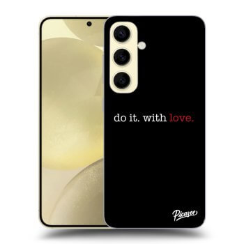Obal pre Samsung Galaxy S24 S921B 5G - Do it. With love.