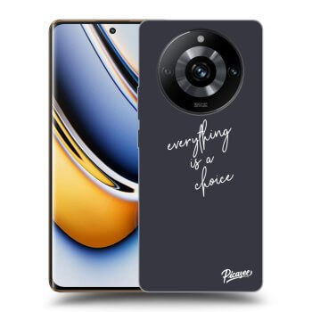 Obal pre Realme 11 Pro+ - Everything is a choice
