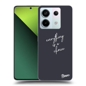 Picasee ULTIMATE CASE pro Xiaomi Redmi Note 13 Pro 5G - Everything is a choice