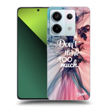 Picasee ULTIMATE CASE pro Xiaomi Redmi Note 13 Pro 5G - Don't think TOO much