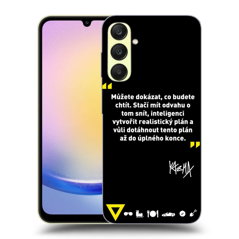 Picasee ULTIMATE CASE pro Samsung Galaxy A25 A256B 5G - Kazma - MŮŽETE DOKÁZAT, CO BUDETE CHTÍT