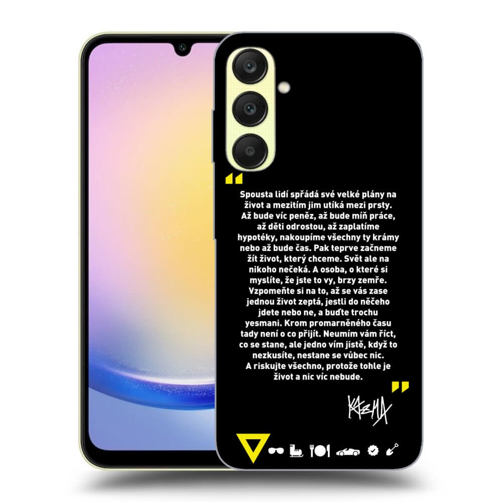 Picasee ULTIMATE CASE pro Samsung Galaxy A25 A256B 5G - Kazma - BUĎTE TROCHU YESMANI