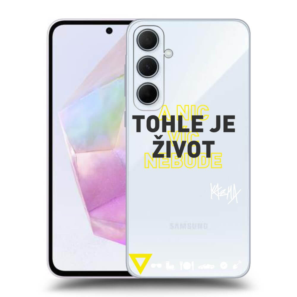 Picasee silikónový prehľadný obal pre Samsung Galaxy A35 5G A356B - Kazma - TOHLE JE ŽIVOT A NIC VÍC NEBUDE