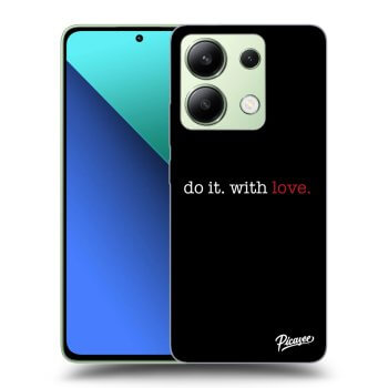 Obal pre Xiaomi Redmi Note 13 4G - Do it. With love.