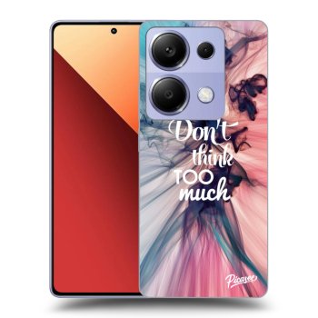 Picasee ULTIMATE CASE pro Xiaomi Redmi Note 13 Pro 4G - Don't think TOO much