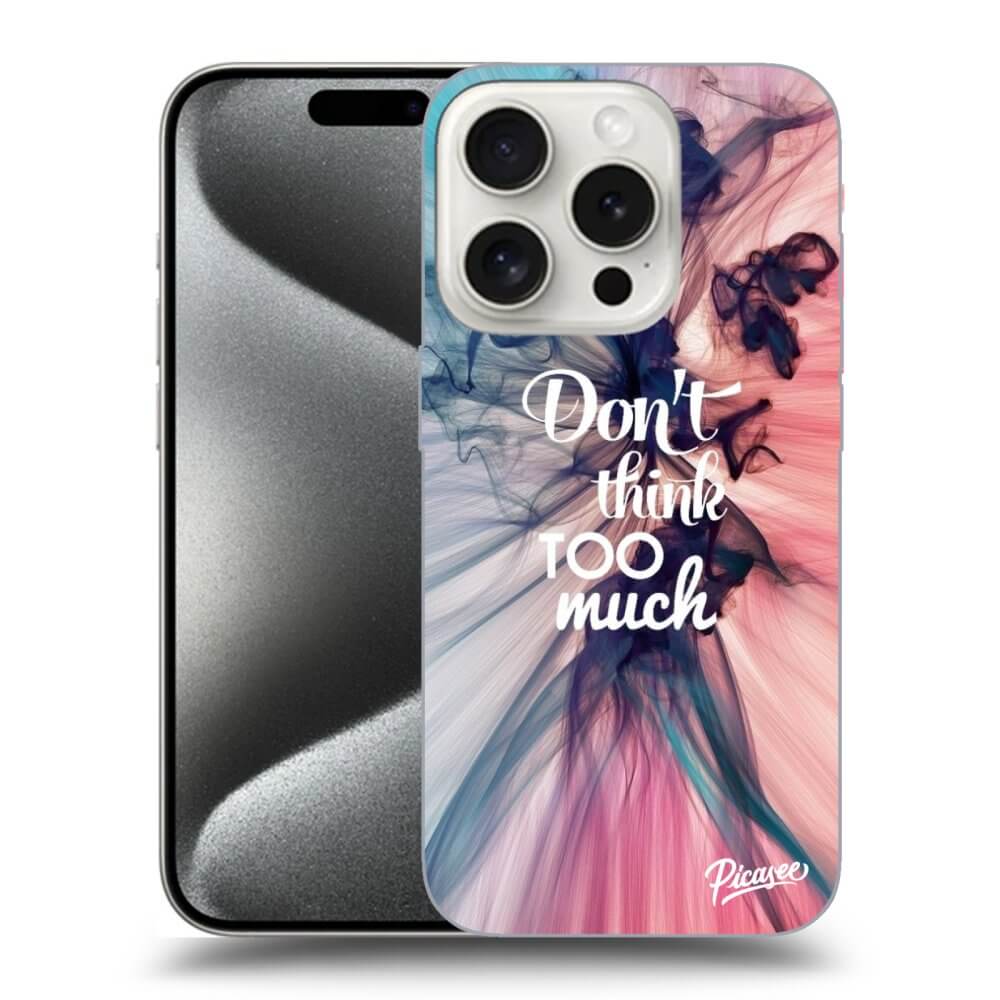 Picasee ULTIMATE CASE pro Apple iPhone 16 Pro - Nemysli toľko