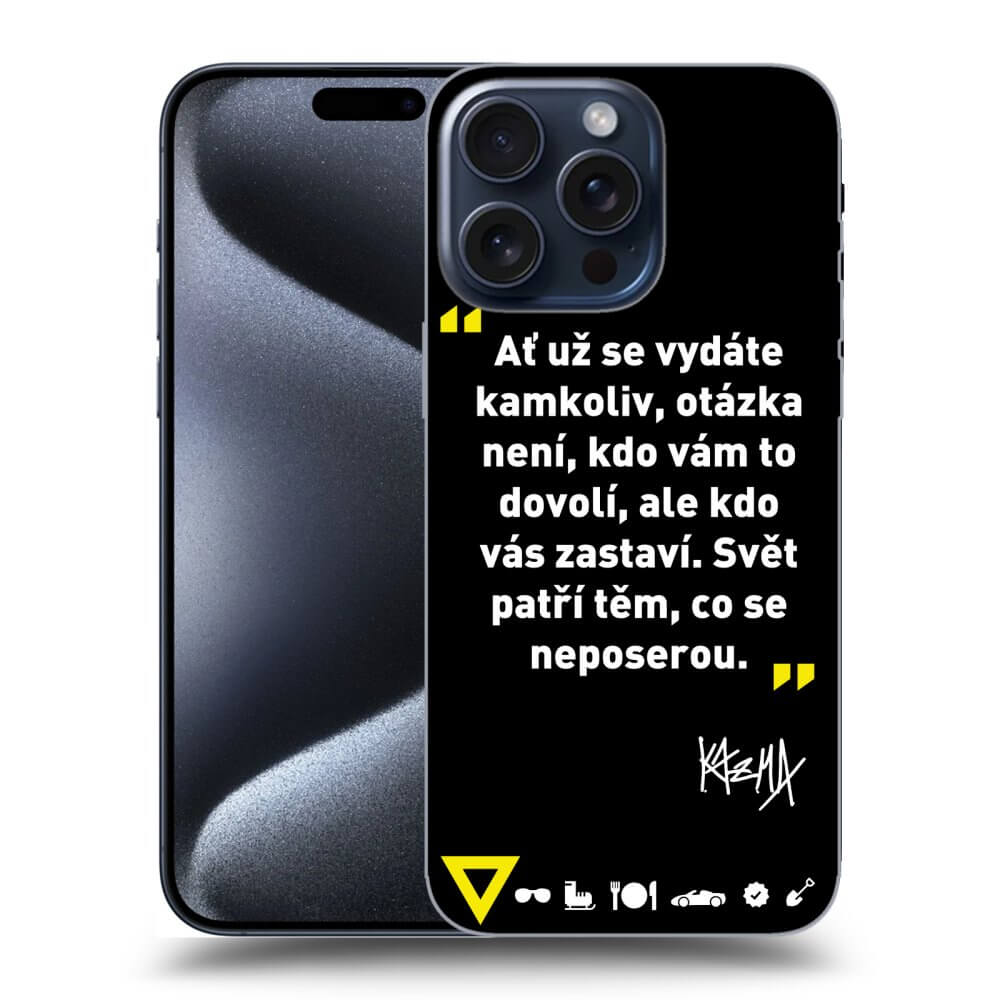 Picasee ULTIMATE CASE pro Apple iPhone 16 Pro Max - Kazma - SVĚT PATŘÍ TĚM, CO SE NEPOSEROU