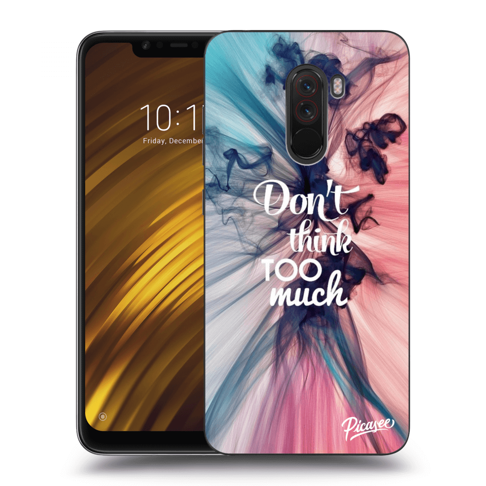 Picasee silikónový mliečny obal pre Xiaomi Pocophone F1 - Don't think TOO much
