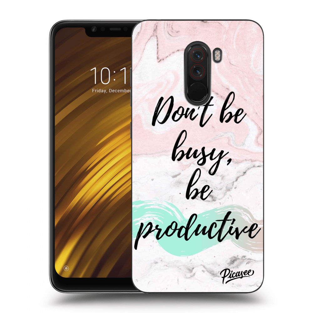 Picasee silikónový mliečny obal pre Xiaomi Pocophone F1 - Don't be busy, be productive