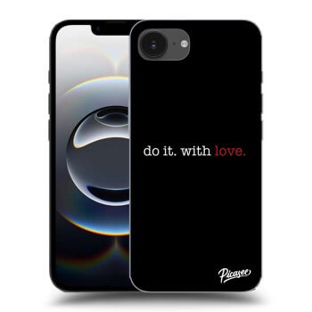 Obal pre Apple iPhone 16e - Do it. With love.