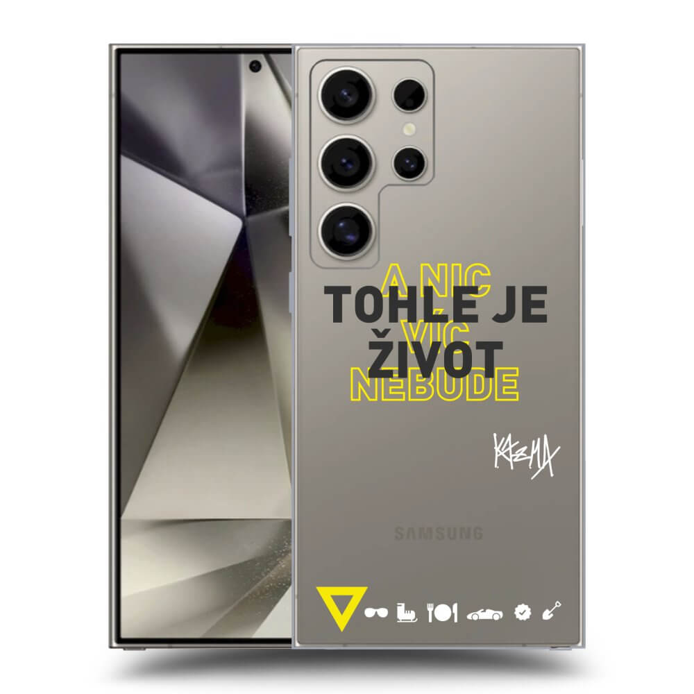 Picasee silikónový prehľadný obal pre Samsung Galaxy S25 Ultra 5G - Kazma - TOHLE JE ŽIVOT A NIC VÍC NEBUDE