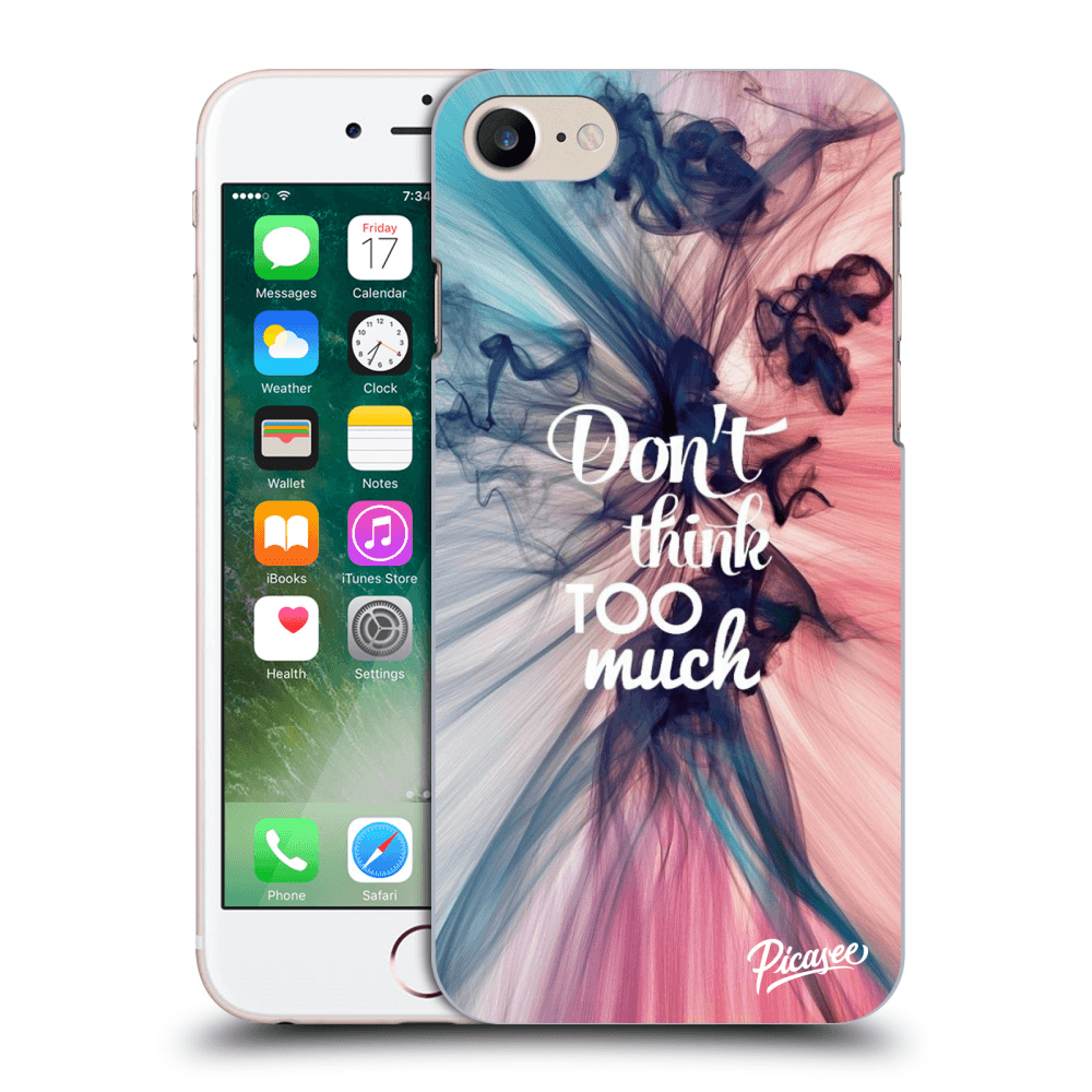 Picasee silikónový prehľadný obal pre Apple iPhone 7 - Don't think TOO much