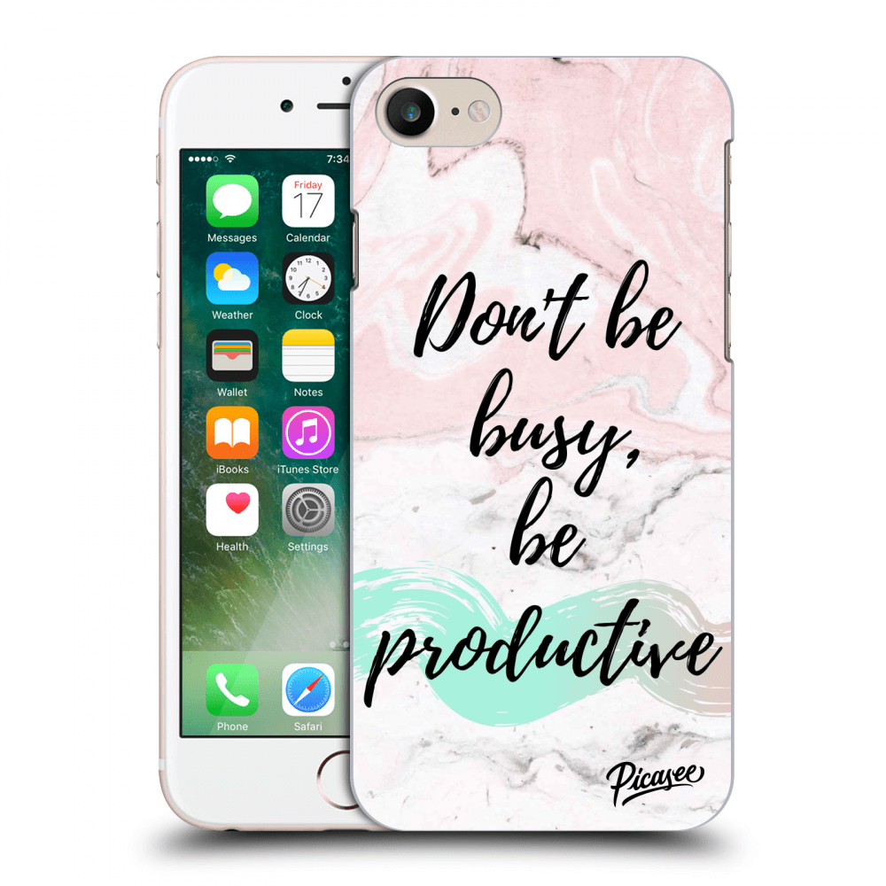 Picasee silikónový prehľadný obal pre Apple iPhone 7 - Don't be busy, be productive