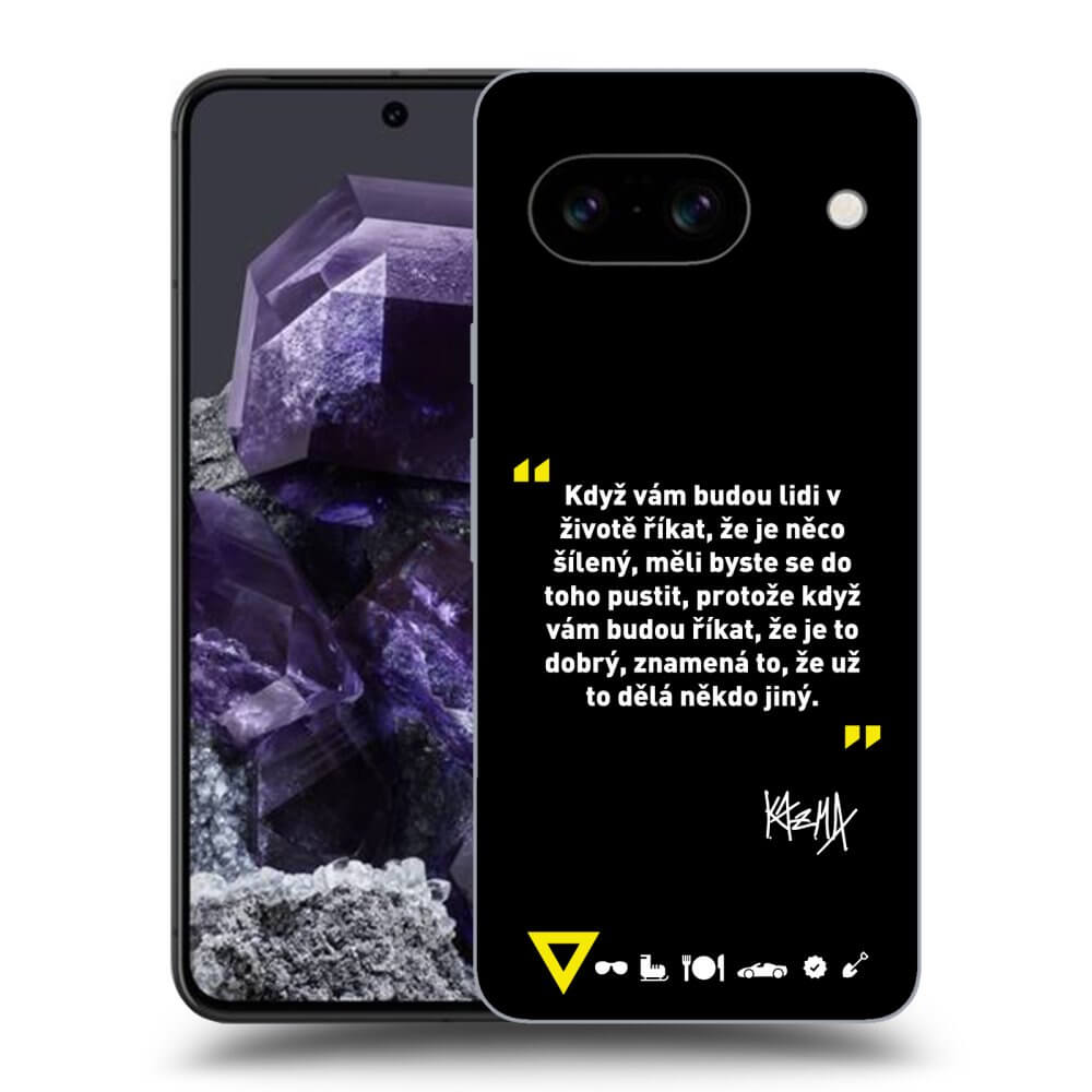 Picasee ULTIMATE CASE pro Google Pixel 8a - Kazma - MĚLI BYSTE SE DO TOHO PUSTIT