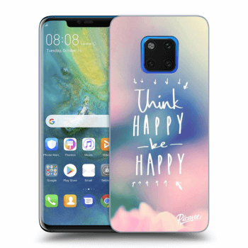 Obal pre Huawei Mate 20 Pro - Think happy be happy