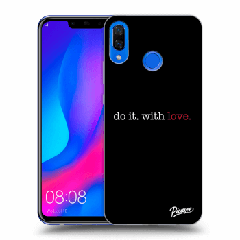 Obal pre Huawei Nova 3 - Do it. With love.