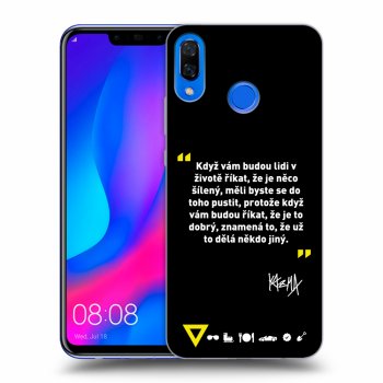 Obal pre Huawei Nova 3 - Kazma - MĚLI BYSTE SE DO TOHO PUSTIT