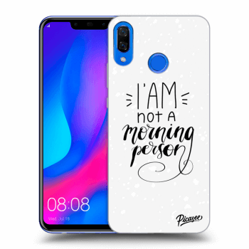 Picasee ULTIMATE CASE pro Huawei Nova 3 - I am not a morning person