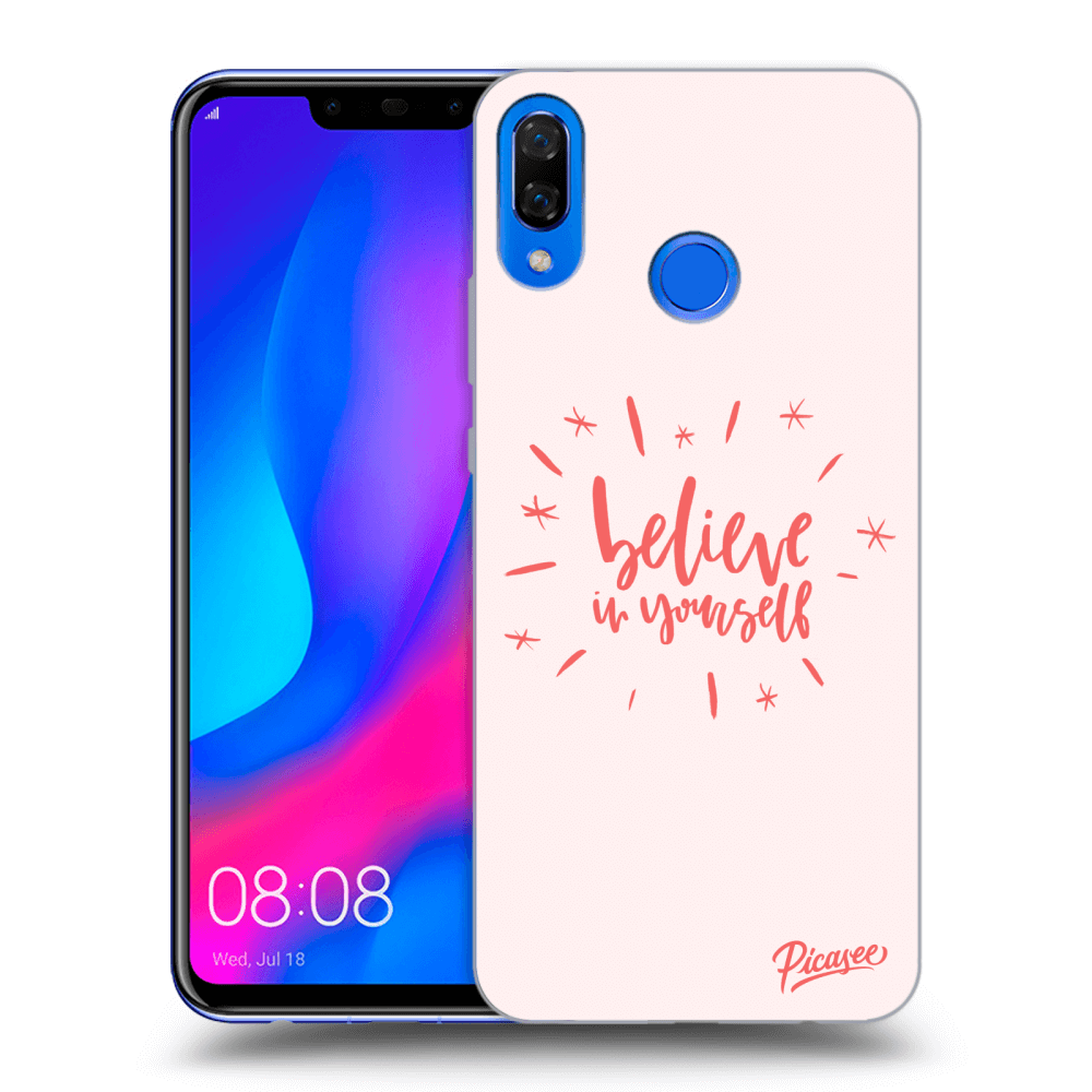 Picasee ULTIMATE CASE pro Huawei Nova 3 - Believe in yourself