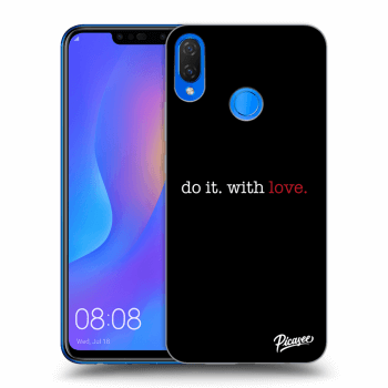 Obal pre Huawei Nova 3i - Do it. With love.